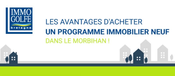 Bannière d'Immo Golfe Bretagne pour l'infographie "Les avantages d'acheter un programme immobilier neuf dans le Morbihan"